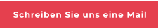 Schreiben Sie uns eine Mail